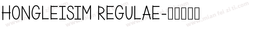 hongleisim Regulae字体转换